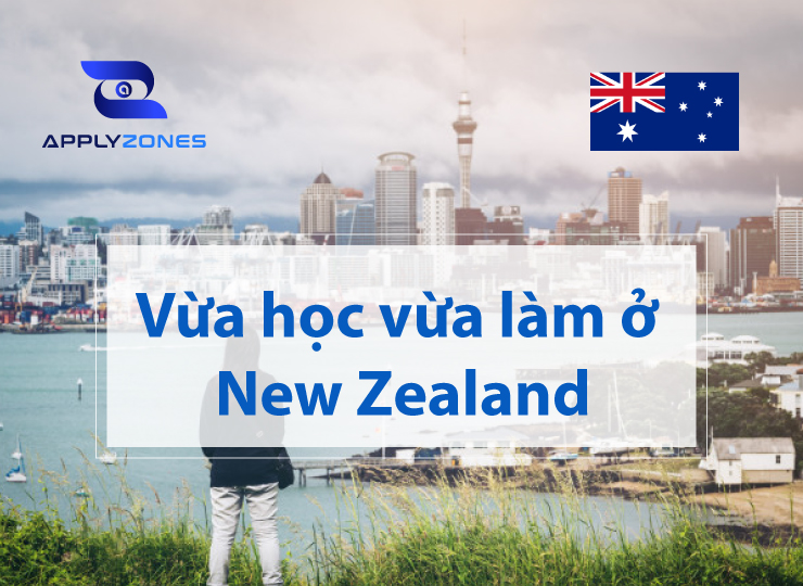 Du học New Zealand vừa học vừa làm